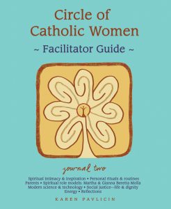 Circle of Catholic Women Journal Two Facilitator Guide by Karen Pavlicin