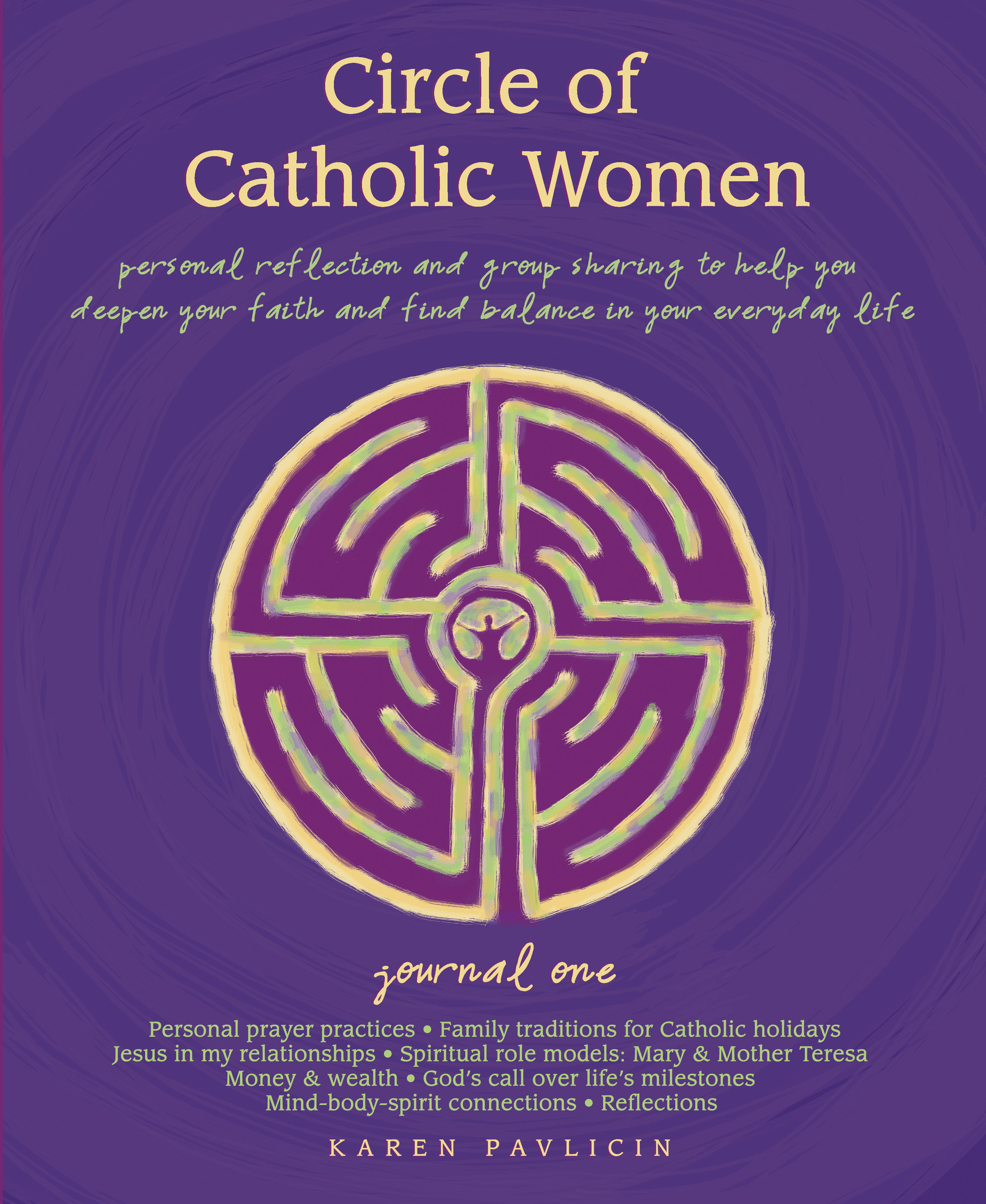 Circle of Catholic Women Journal One by Karen Pavlicin